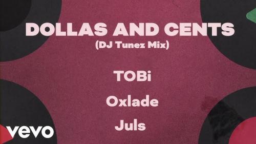 TOBi Ft. DJ Tunez, Oxlade - Dollas and Cents