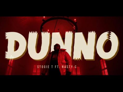 VIDEO: Stogie T Ft. Nasty C - Dunno