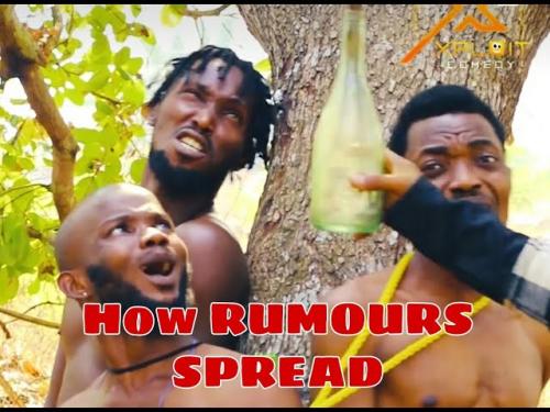 VIDEO: Xploit Comedy - How Rumours Spread