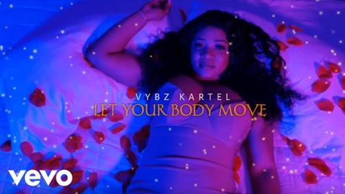 Vybz Kartel - Let Your Body Move (Video & Audio)
