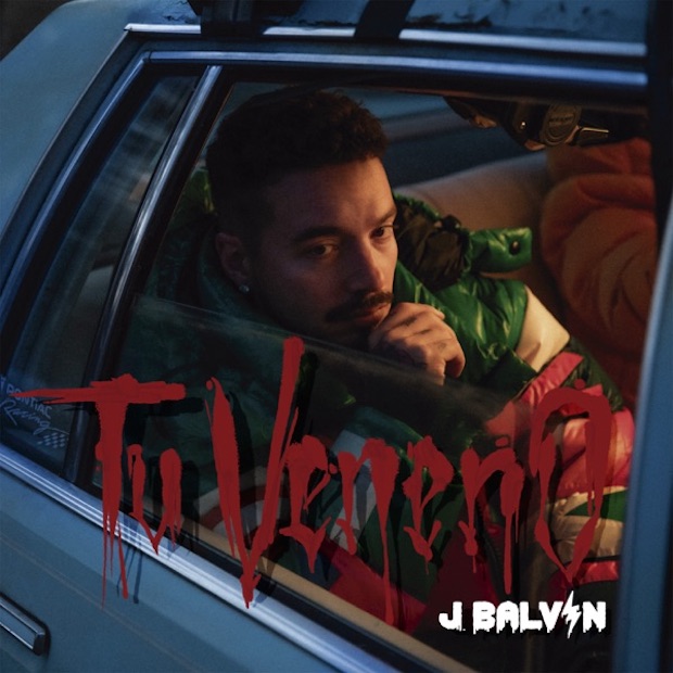J Balvin – “Tu Veneno