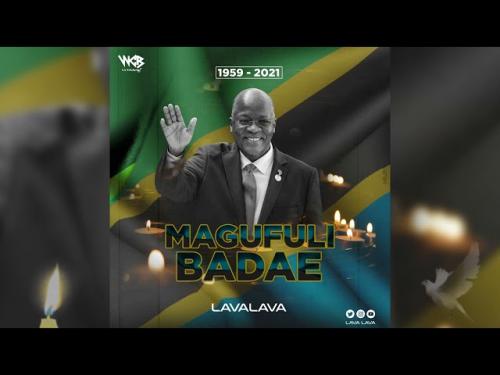 LavaLava - Magufuli Baadae