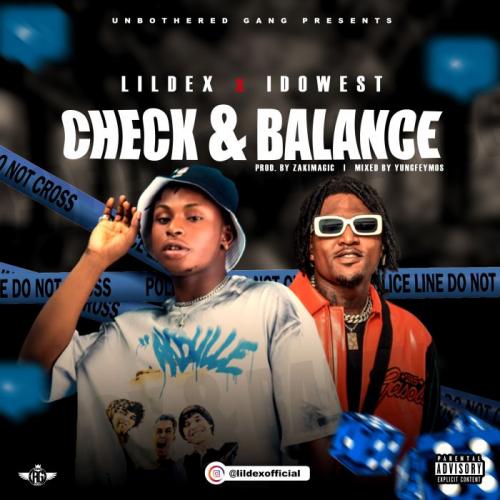 Lil Dex x Idowest - Check & Balance