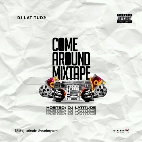 [Mixtape] DJ Latitude - Come Around Mix