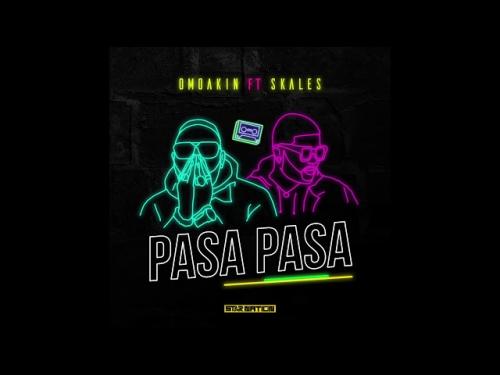OmoAkin - Pasa Pasa Ft. Skales
