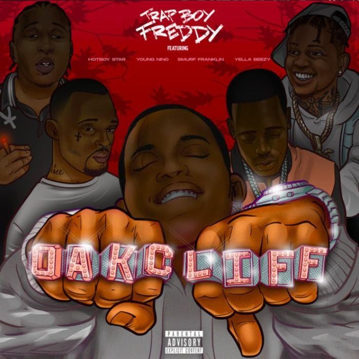 Trapboy Freddy - Oakcliff Feat. Yella Beezy, Young Nino & Smurf Franklin