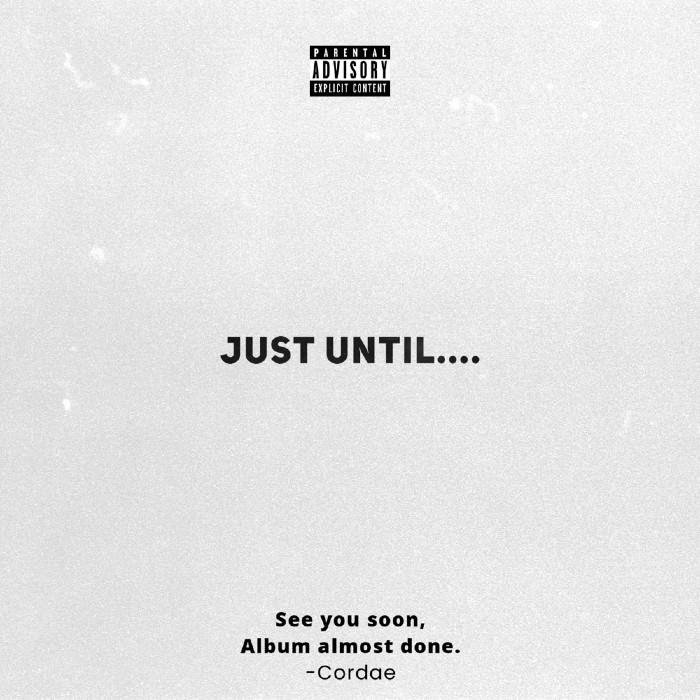 [EP]: Cordae – Just Until….