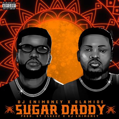 Dj Enimoney – Sugar Daddy Ft. Olamide