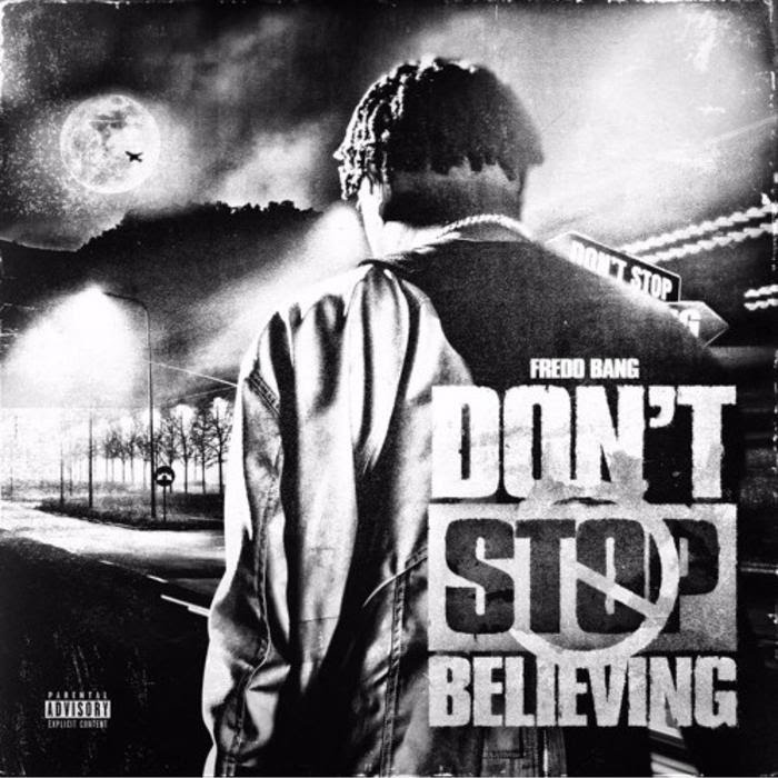 Fredo Bang - Don't Stop Believing