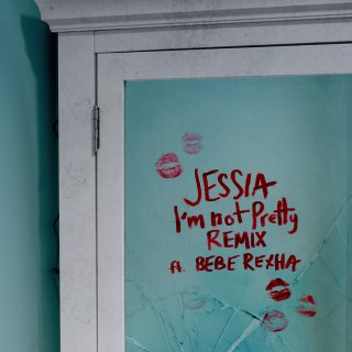 JESSIA & Bebe Rexha - I'm not Pretty (Remix)