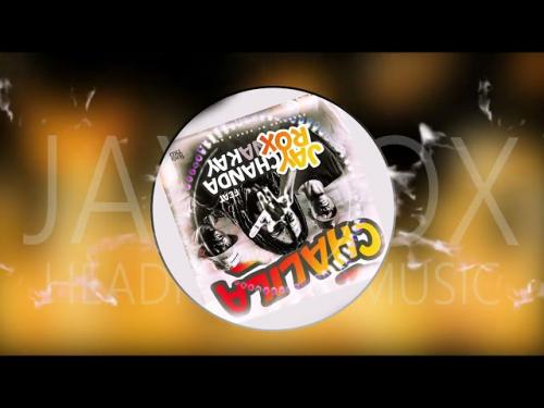 Jay Rox - Chalila Ft. Chanda Na Kay