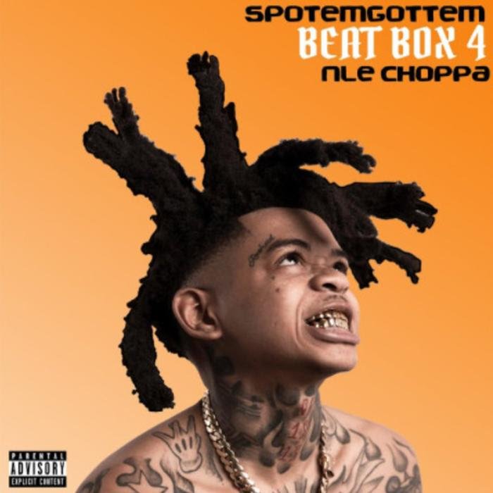 SpotemGottem – Beat Box 4 Ft. NLE Choppa