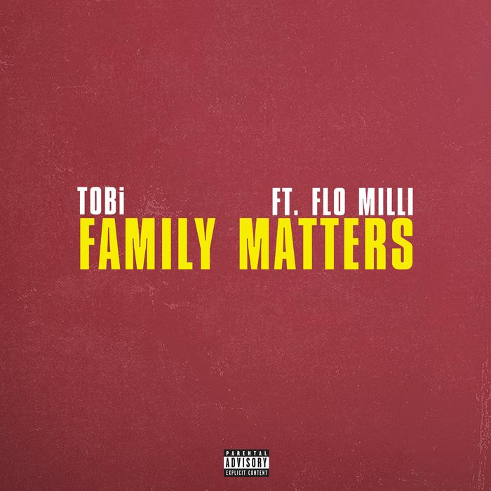 TOBi - Family Matters Feat. Flo Milli