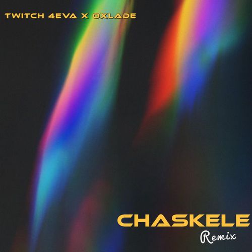 Twitch 4Eva – Chaskele (Remix) Ft. Oxlade