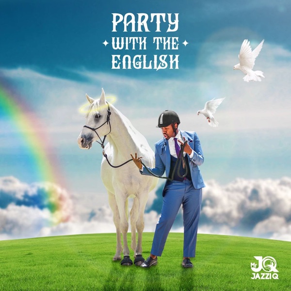 [Album] Mr JazziQ - Party With The English