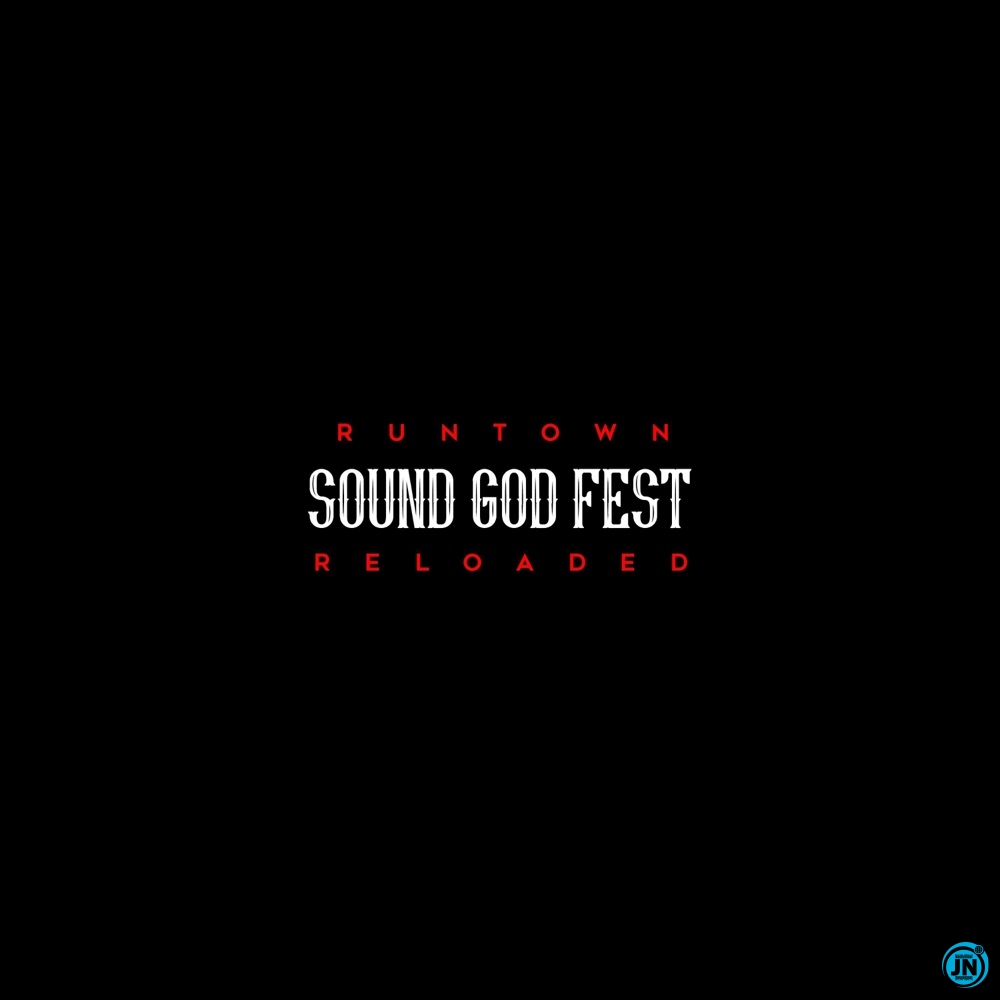 [Album] Runtown - SoundGod Fest Reloaded