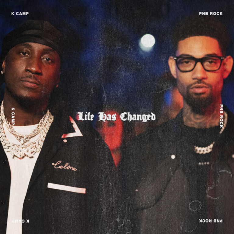 K Camp Ft. PnB Rock - Life Has Changed