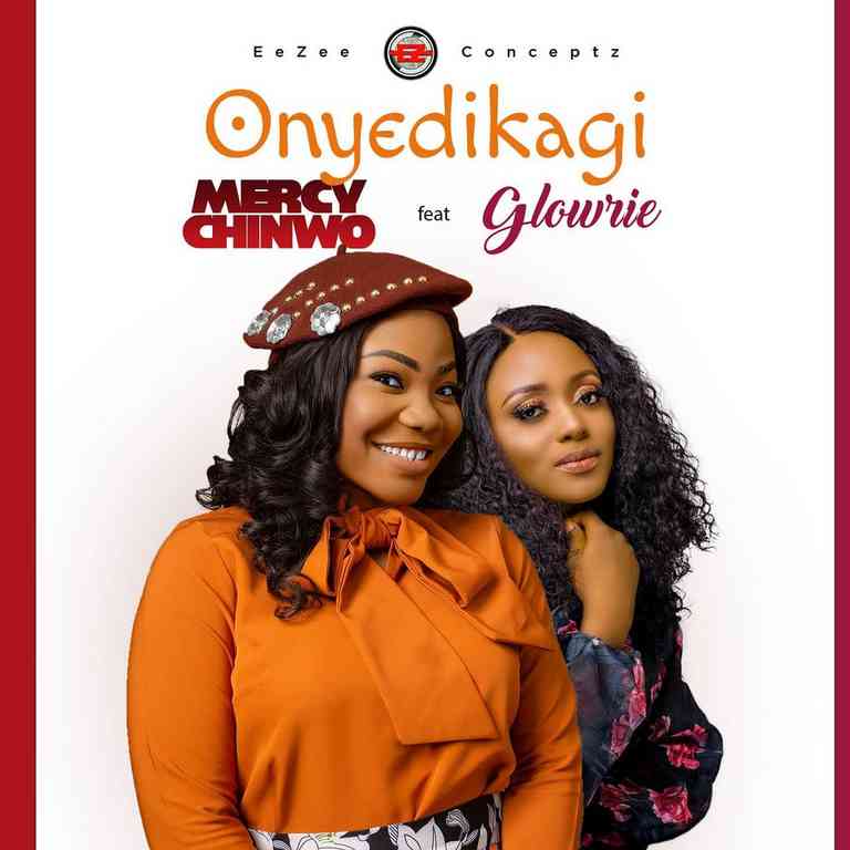 Mercy Chinwo - Onyedikagi Ft. Glowrie