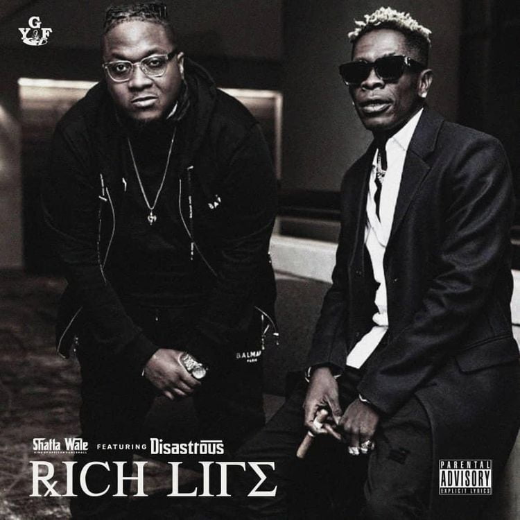 Shatta Wale - Rich Life Ft. Disastrous