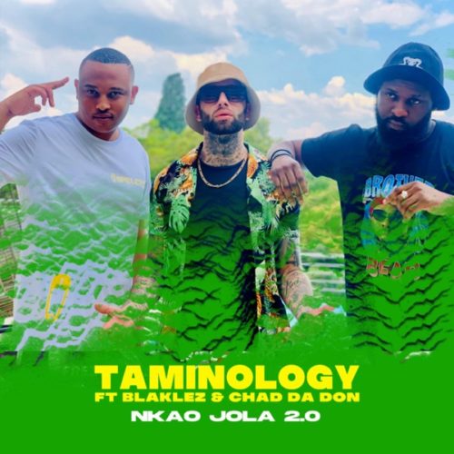 Taminology - Nkao Jola 2.0 Ft. Blaklez, Chad Da Don
