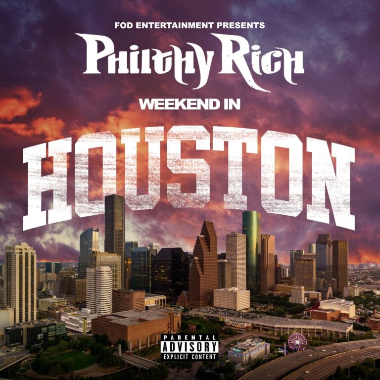 Philthy Rich - Weekend In Houston