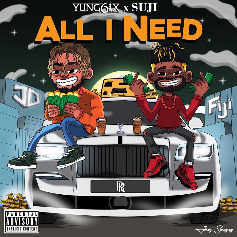 Yung6ix - All I Need Ft. Suji