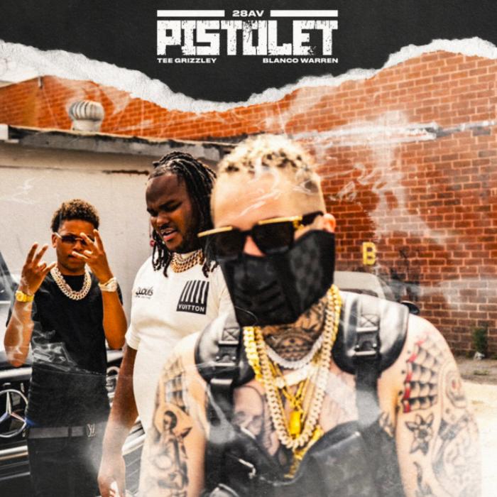 28AV - Pistolet Feat. Tee Grizzley & Blanco Warren