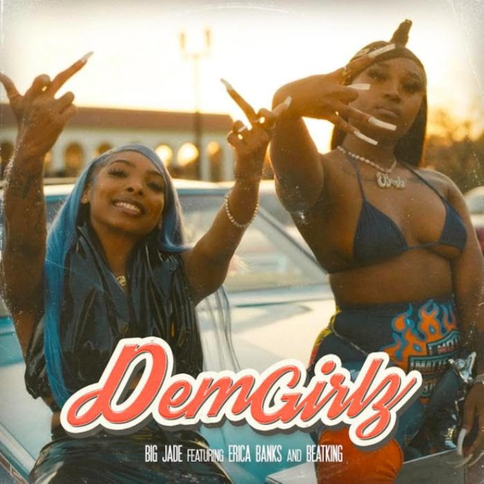 Big Jade - Dem Girlz Feat. Erica Banks & BeatKing