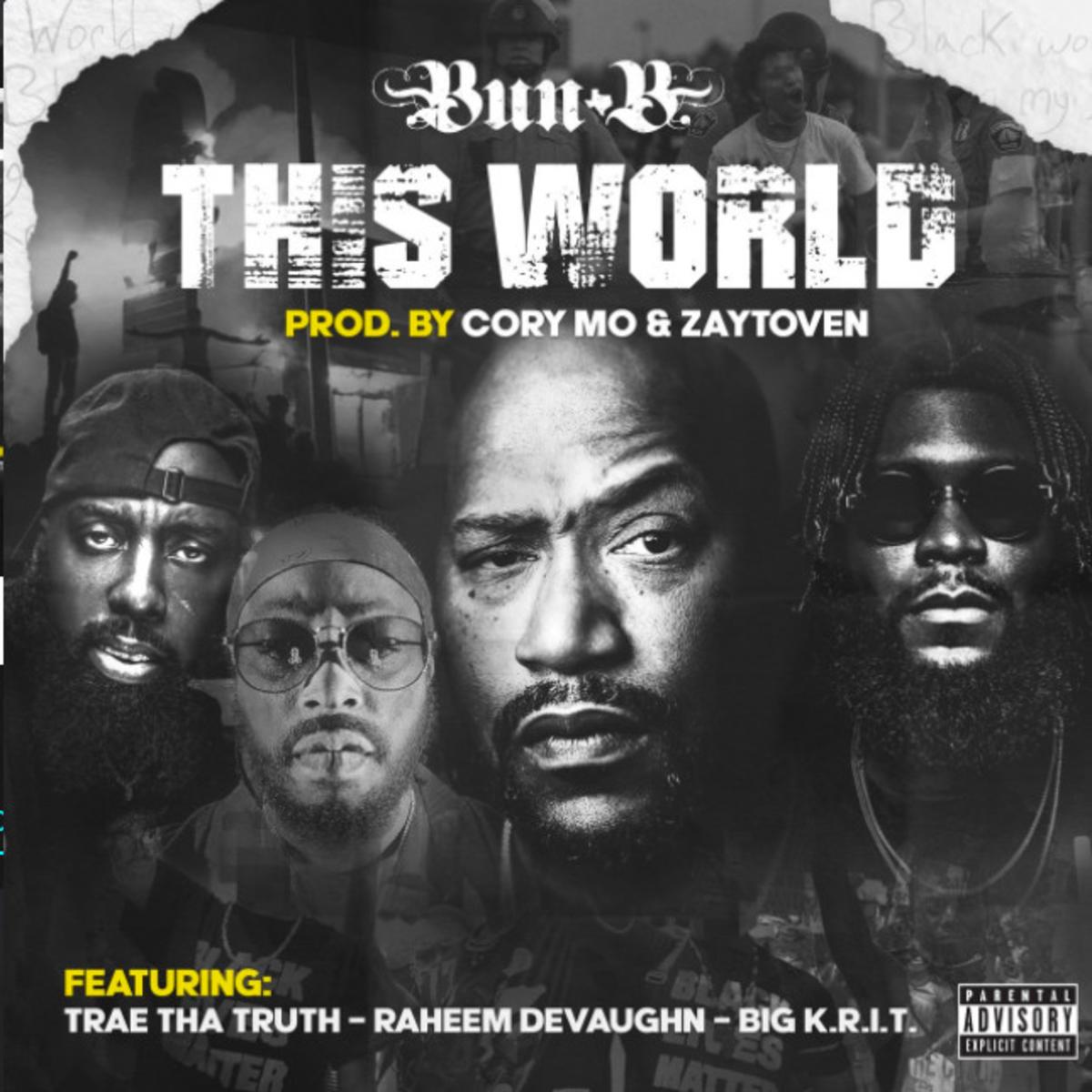 Bun B & Trae Tha Truth Ft. Raheem DeVaughn & Big K.R.I.T. - This World