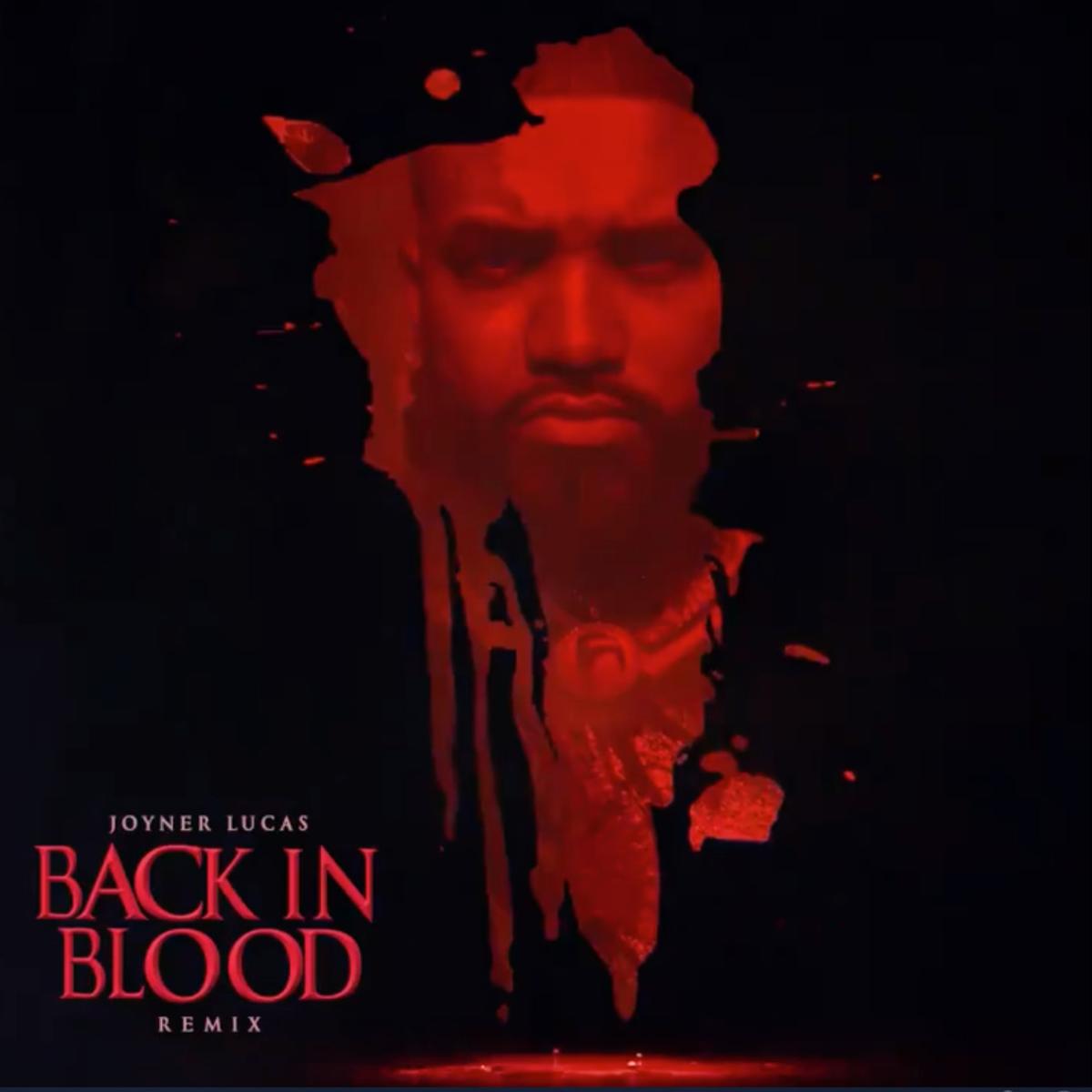 Joyner Lucas - Back In Blood (Remix)