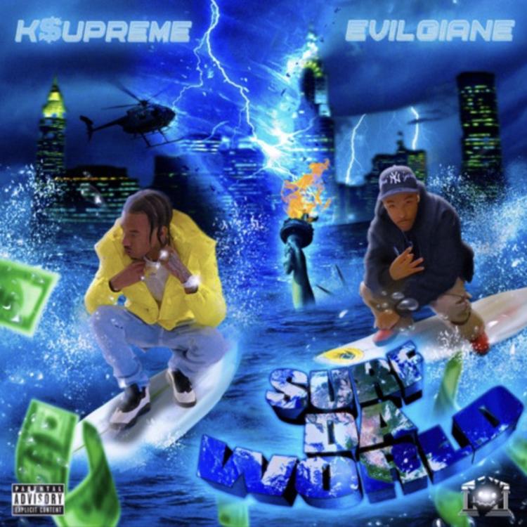 K$upreme & Evil Gianie - Surf Da World