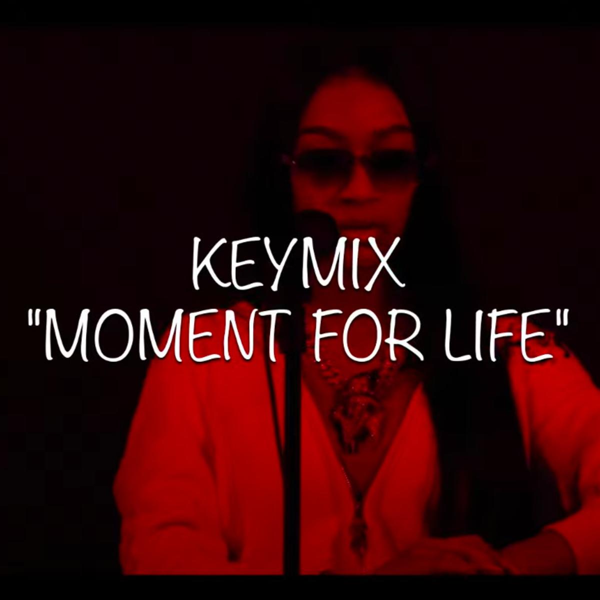 Lakeyah - Moment For Life (KeyMix)
