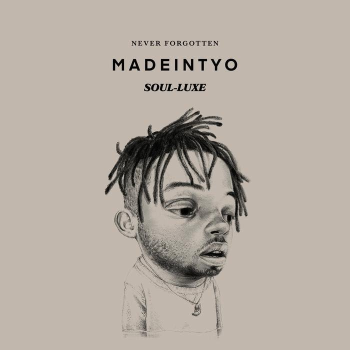 Madeintyo - Never Forgotten (SOUL-LUXE)