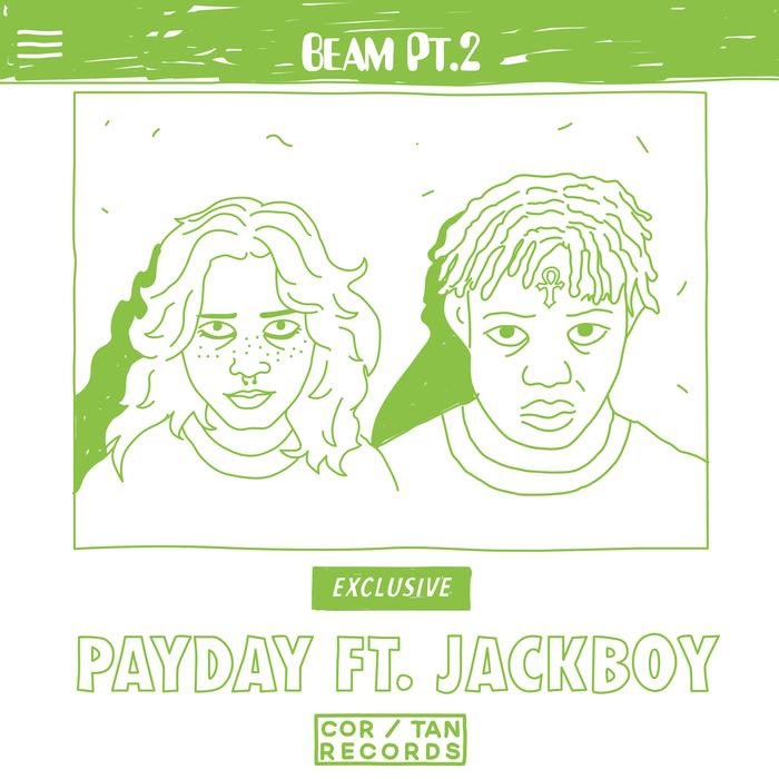 Payday - Beam, Pt. 2 Feat. JackBoy