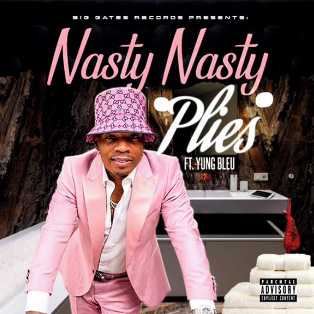 Plies - Nasty Nasty Feat. Yung Bleu