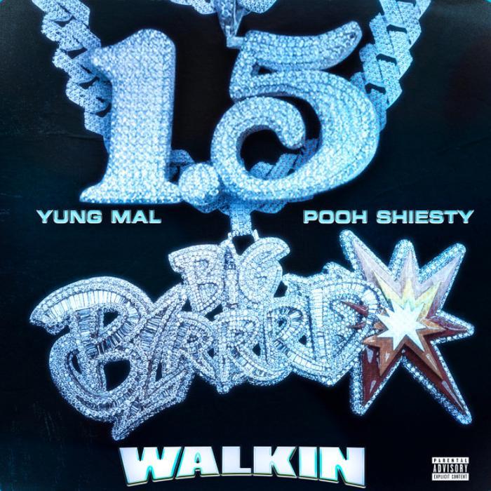 Yung Mal - Walkin Feat. Pooh Shiesty