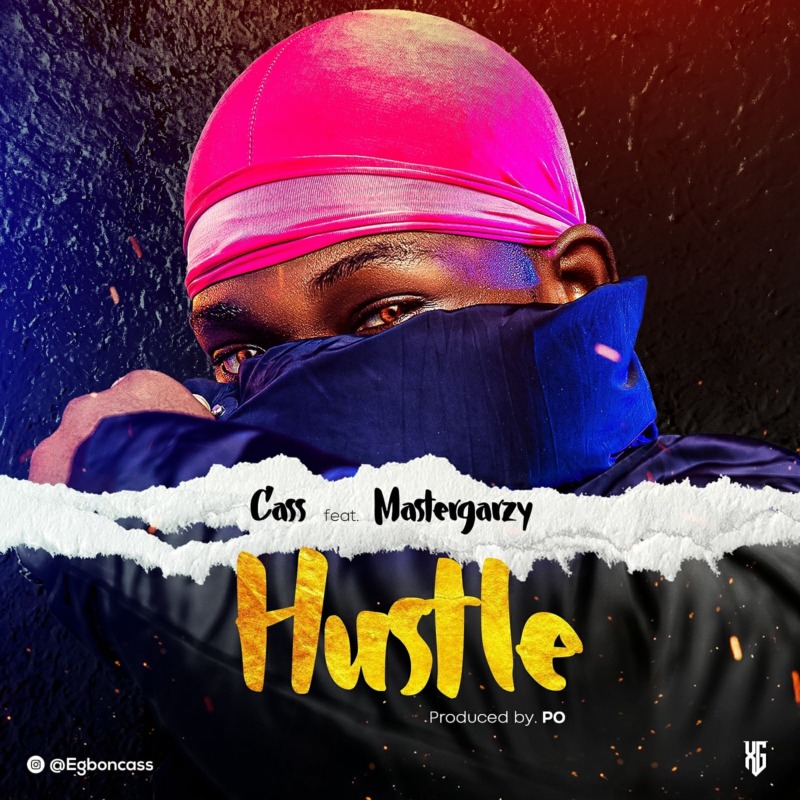 Cass - Hustle Ft. Mastergarzy