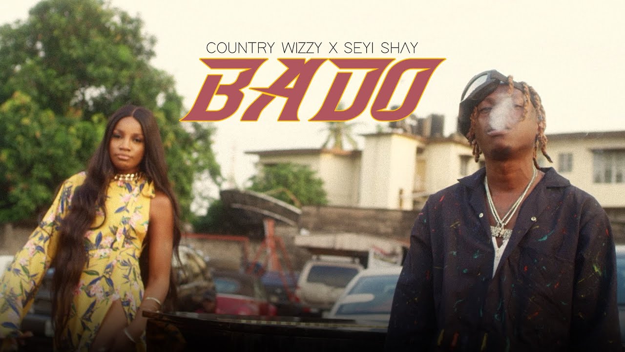 Country Wizzy Ft. Seyi Shay - Bado