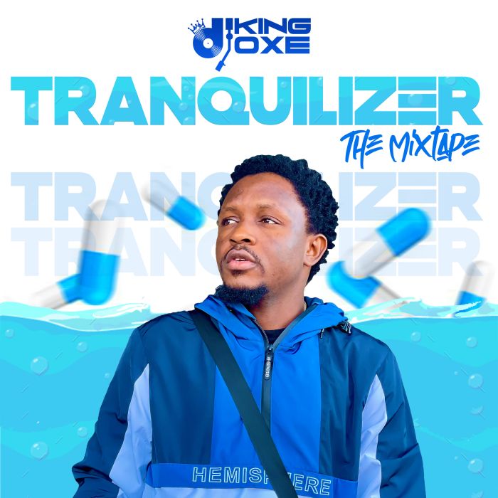 Dj King Oxe - Tranquilizer (The Mixtape)