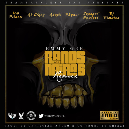 Emmy Gee - Rands & Naira (Remix) Ft. Ice Prince, Cassper Nyovest, Phyno, Anatii, DJ Dimplez, Ab Crazy