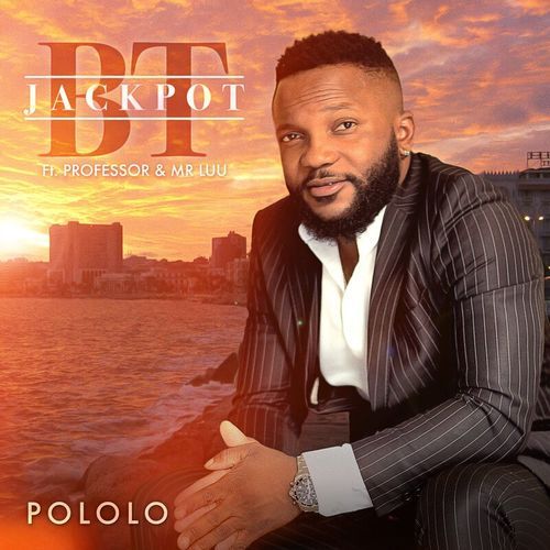 Jackpot BT - Pololo Ft. Professor, Mr Luu
