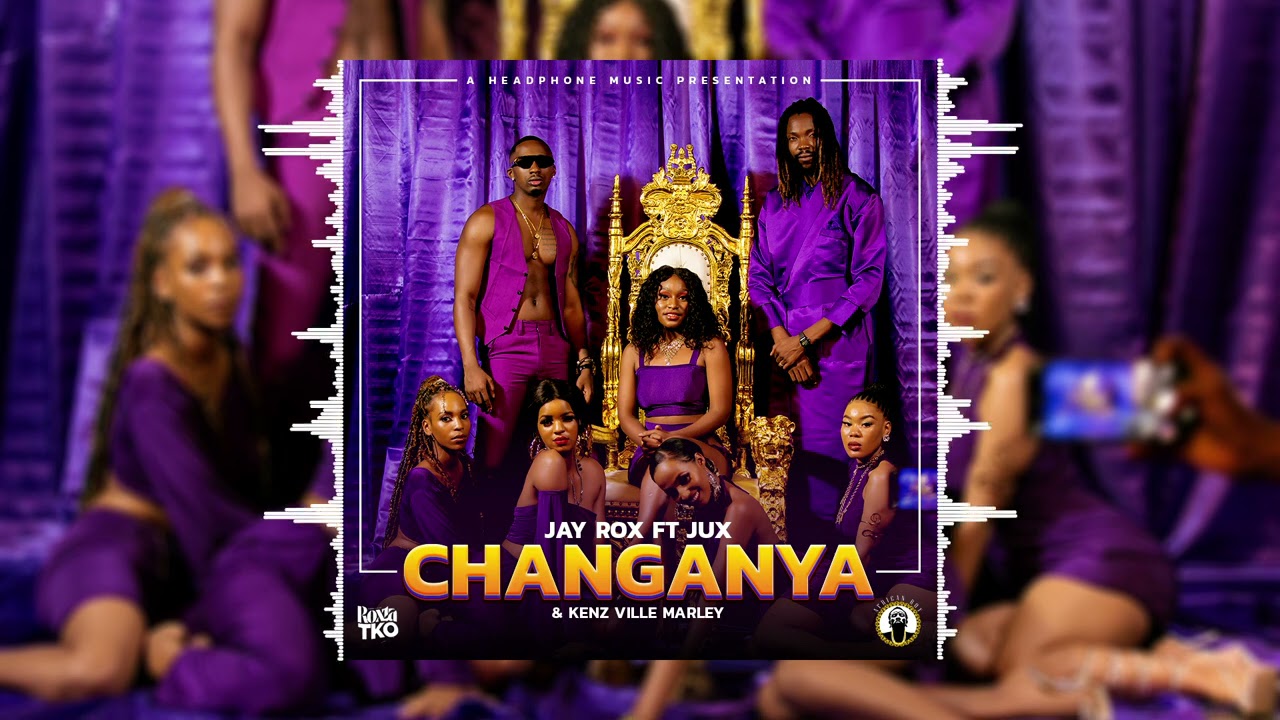Jay Rox - Changanya Ft. Jux & Kenz Ville Marley