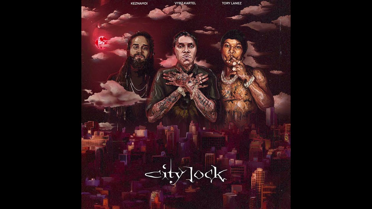 Keznamdi - City Lock (Remix) Ft. Vybz Kartel, Tory Lanez