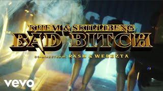 Khem Ft. Skillibeng - Bad Bitch