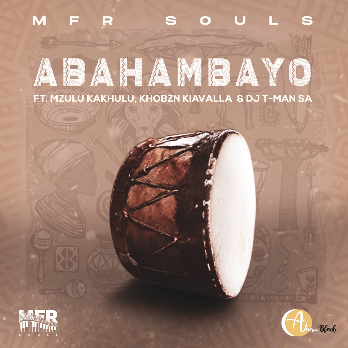 MFR Souls - Abahambayo Ft. Mzulu Kakhulu, Khobzn Kiavalla, T-Man SA