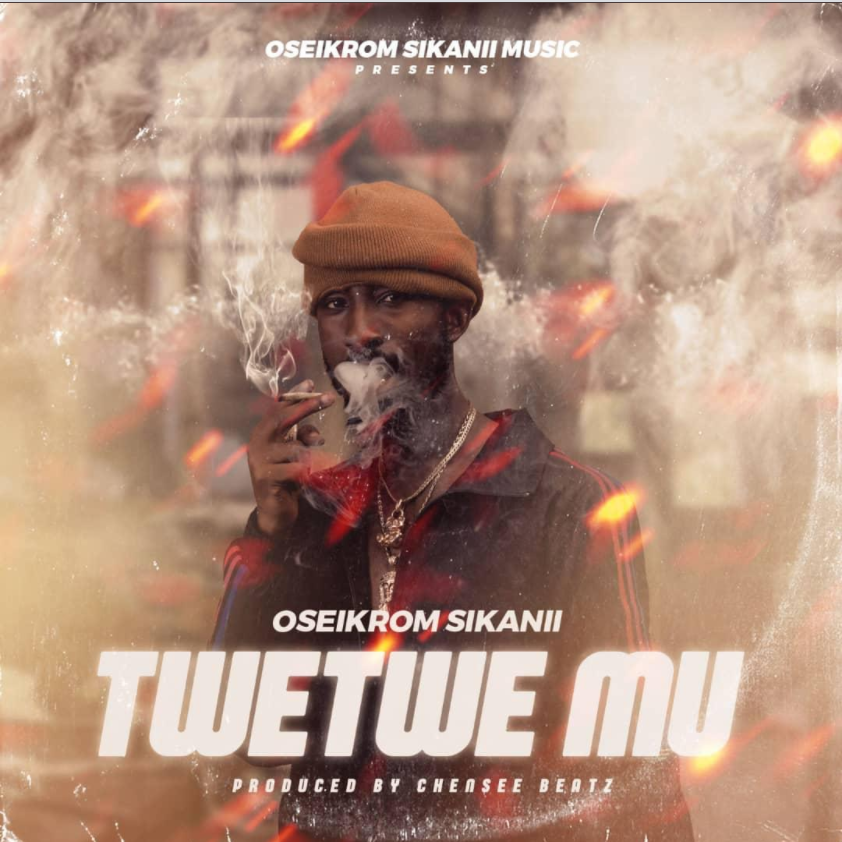 Oseikrom Sikanii - Twetwe Mu