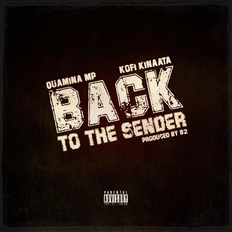 Quamina Mp - Back To The Sender Ft. Kofi Kinaata