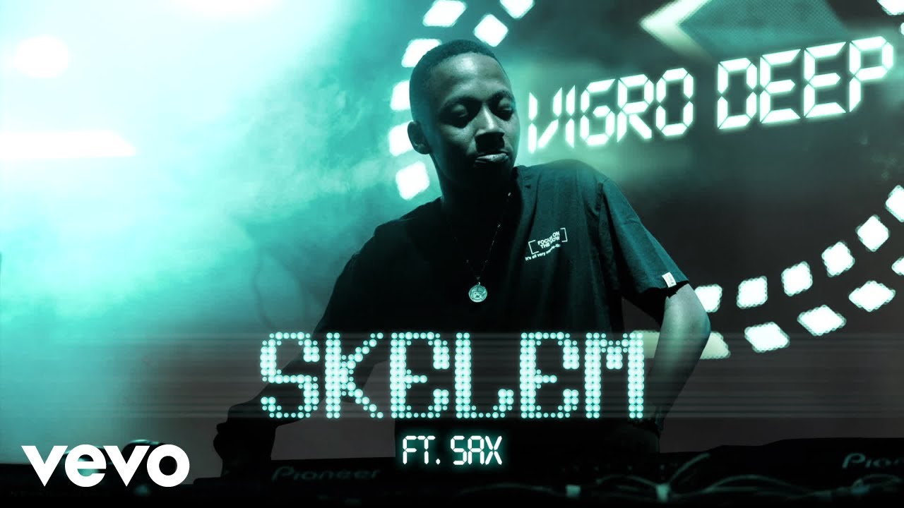 Vigro Deep - Skelem Ft. Sax