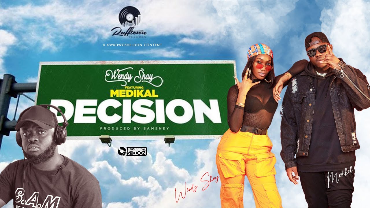 Wendy Shay - Decision Ft. Medikal