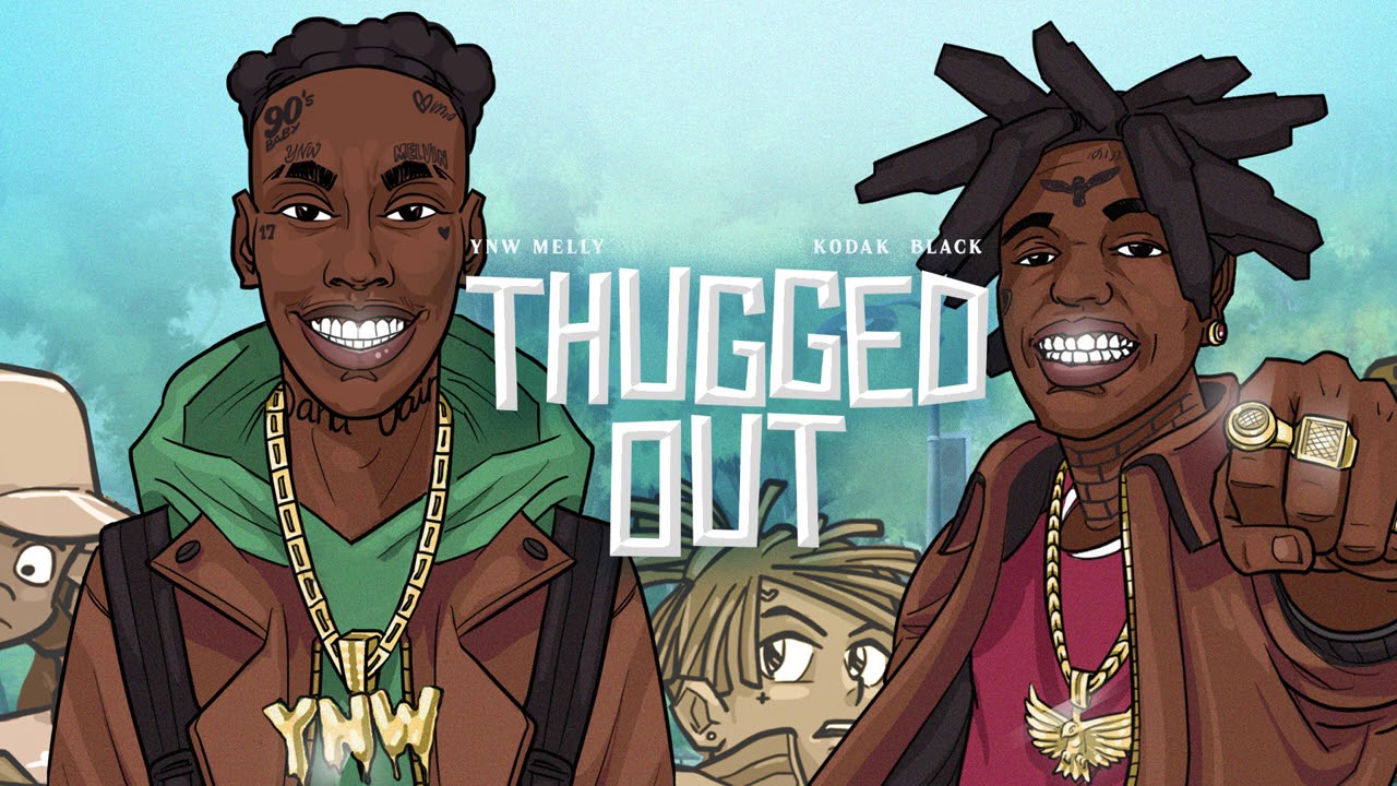 YNW Melly Ft. Kodak Black - Thugged Out